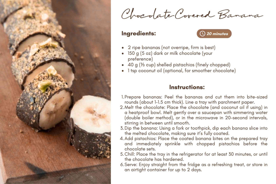 <p data-start="239" data-end="518"><strong data-start="241" data-end="348">Just flavour&nbsp;</strong><br data-start="348" data-end="351">These chocolate-covered banana bites capture that spirit: a quick snack inspired by global street-food traditions, using everyday ingredients you already have at home.&nbsp;</p>
<p data-start="520" data-end="683">They&rsquo;re minimal, refreshing and perfect when you want something sweet without baking.&nbsp;<br data-start="605" data-end="608">A small kitchen ritual that fits into any day &mdash; fast, light and satisfying.&nbsp;</p>
<p data-start="685" data-end="870">✨ <strong data-start="687" data-end="703">Inspiration:</strong> prepare one small snack ahead of time this week.<br data-start="752" data-end="755">Whether it&rsquo;s fruit bites, chopped nuts or prepped veggies &mdash; having something ready makes healthy eating.&nbsp;</p>
<p data-start="872" data-end="963" data-is-last-node="" data-is-only-node="">#SaveursDuMonde #SimpleSnacking #FreshFlavours #EasyRecipes #KitchenInspo #WorldFoodMoments</p>